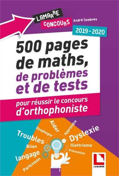 500 pages de maths, de problèmes et de tests pour réussir le concours d'orthophoniste